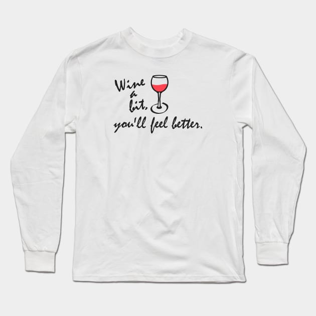 Wine a Bit Long Sleeve T-Shirt by Etopix